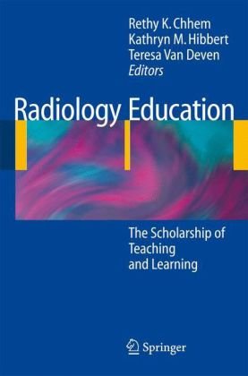 Radiology Education The Scholarship Of Teaching And Learning 1st Edition T Van Deven