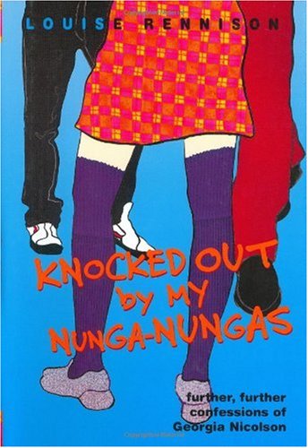Knocked Out By My Nunganungas Further Further Confessions Of Georgia Nicolson Book 3 1st Louise Rennison