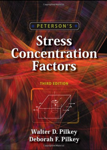 Petersons Stress Concentration Factors 3rd Edition 3rd Edition Walter D Pilkey