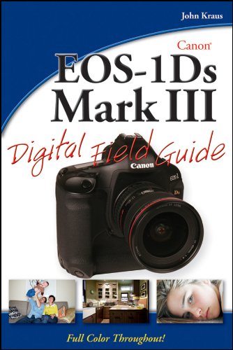 Canon Eos1ds Mark Iii Digital Field Guide 1st Edition John Kraus