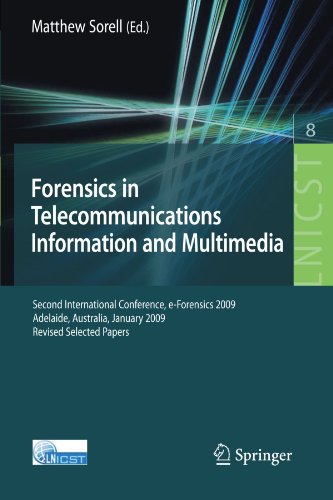Forensics In Telecommunications Information And Multimedia Second International Conference Eforensics 2009 Adelaide Australia January 1921 2009 And Telecommunications Engineering 1st Edition Matthew Sorell
