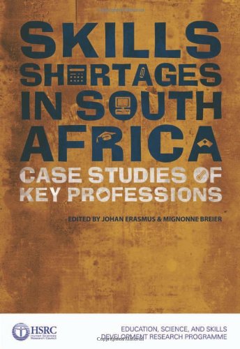 Skills Shortages In South Africa Case Studies Of Key Professions Johan Erasmus
