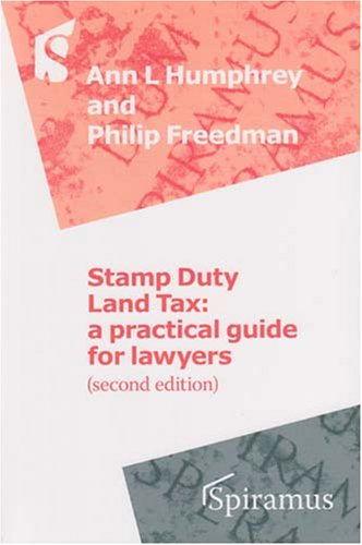 Stamp Duty Land Tax A Practical Guide For Lawyers 2nd Edition Philip Freedman