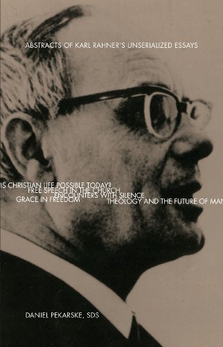 Abstracts Of Karl Rahners Unserialized Essays Marquette Studies In Theology Daniel T Pekarske