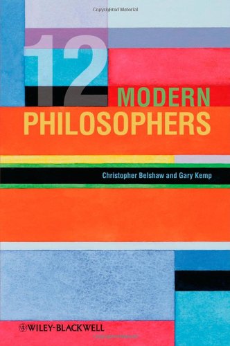 12 Modern Philosophers 1st Edition Christopher Belshaw Gary Kemp