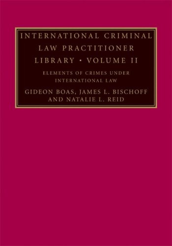 Elements Of Crimes Under International Law Gideon Boas James L Bischoff