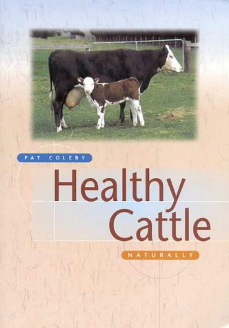Healthy Cattle Naturally Pat Coleby