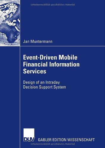 Eventdriven Mobile Financial Informationservices Design Of An Intraday Decision Support System Jan Muntermann