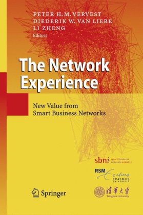 The Network Experience New Value From Smart Business Networks 1st Edition Peter H M Vervest