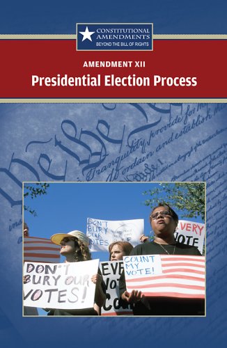 Amendment Xii Presidential Election Process Constitutional Amendments Jared Zacharias
