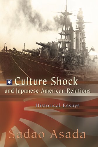 Culture Shock And Japaneseamerican Relations Historical Essays 1st Edition Sadao Asada