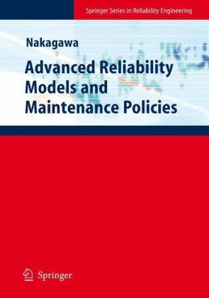 Advanced Reliability Models And Maintenance Policies 1st Edition Toshio Nakagawa Auth