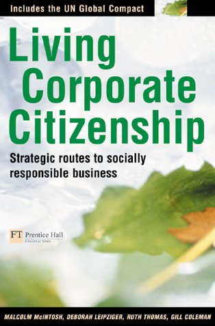 Living Corporate Citizenship Strategic Routes To Socially Responsible Business Malcolm Mcintosh