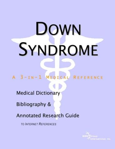 Down Syndrome A Medical Dictionary Bibliography And Annotated Research Guide To Internet References Annotated Health Publica Icon Health Publications