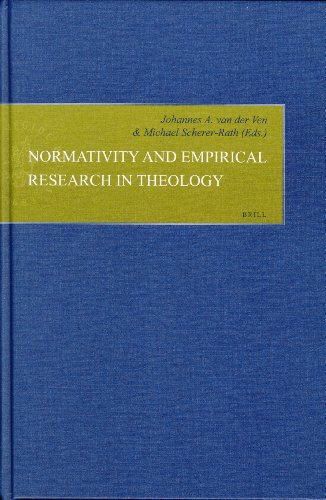 Normativity And Empirical Research In Theology Empirical Studies In Theology Johannes A Van Der Ven
