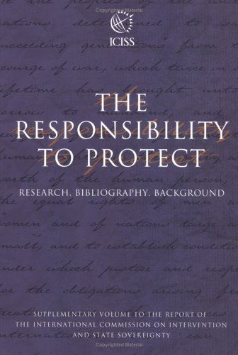 The Responsibility To Protect Supplemental Volume Research Bibliography Background Responsibility To Protect Thomas G Weiss