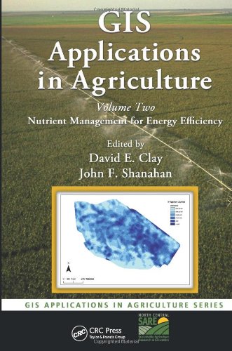 Gis Applications In Agriculture Nutrient Management For Energy Efficiency Harcdr David E Clay