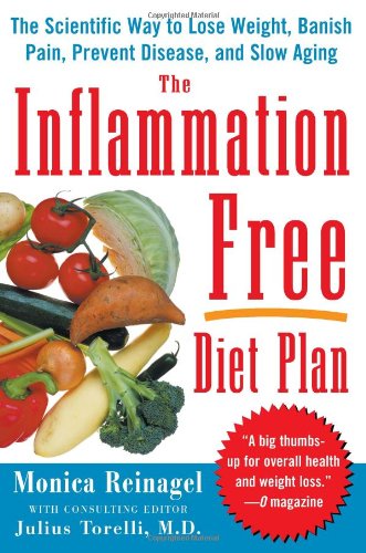 The Inflammationfree Diet Plan 1st Edition Monica Reinagel Julius Torelli