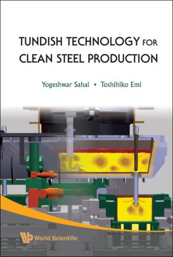 Tundish Technology For Clean Steel Production Yogeshwar Sahai