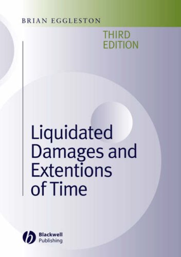 Liquidated Damages And Extensions Of Time In Construction Contracts 3rd Edition Brian Eggleston