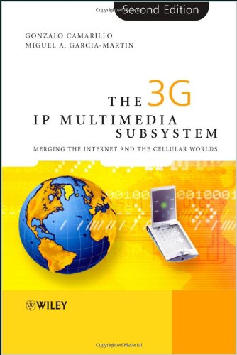 The 3g Ip Multimedia Subsystem Ims Merging The Internet And The Cellular Worlds Second Edition 2nd Gonzalo Camarillo