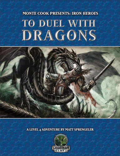To Duel With Dragons Dungeons Dragons D20 35 Fantasy Roleplaying Iron Heroes Adventure Level 4 Matt Sprengeler