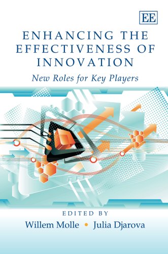 Enhancing The Effectiveness Of Innovation New Roles For Key Players Willem Molle