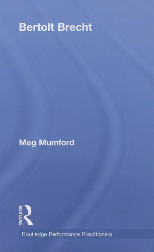 Bertolt Brecht Routledge Performance Practitioners 1st Edition Meg Mumford