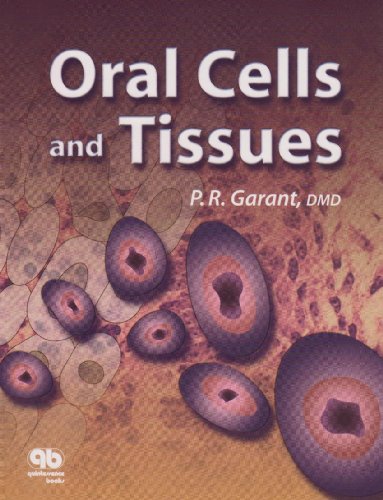 Oral Cells and Tissues 1st Edition by Philias R Garant ISBN 978-0867156195