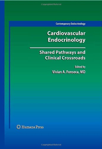 Cardiovascular Endocrinology Shared Pathways And Clinical Crossroads Contemporary Endocrinology 1st Edition Vivian A Fonseca