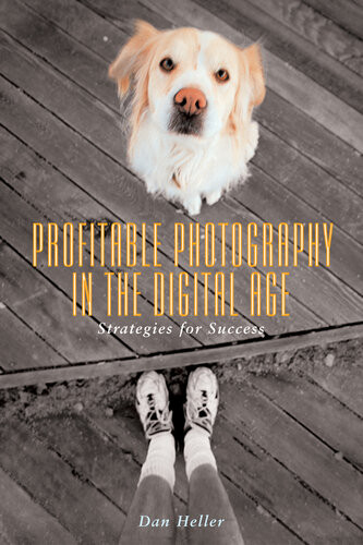 Profitable Photography In Digital Age Strategies For Success Dan Heller