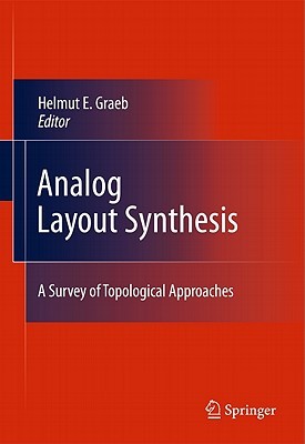 Analog Layout Synthesis A Survey Of Topological Approaches 1 Ed Graeb