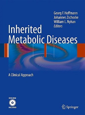 Inherited Metabolic Diseases A Clinical Approach Hoffmann Georg Feditorzschocke