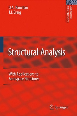 Structural Analysis With Applications To Aerospace Structures 1 Aufl Bauchau