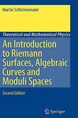 An Introduction To Riemann Surfaces Algebraic Curves And Moduli Spaces 2nd Ed 2007 Springerlink Online Service Schlichenmaier