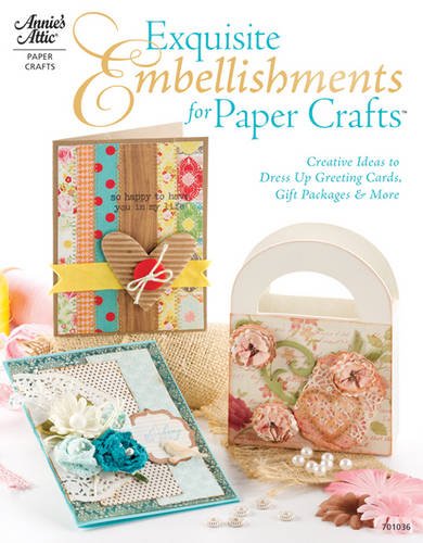Exquisite Embellishments For Paper Crafts Creative Ideas To Dress Up Greeting Cards Gift Packages More Sereika