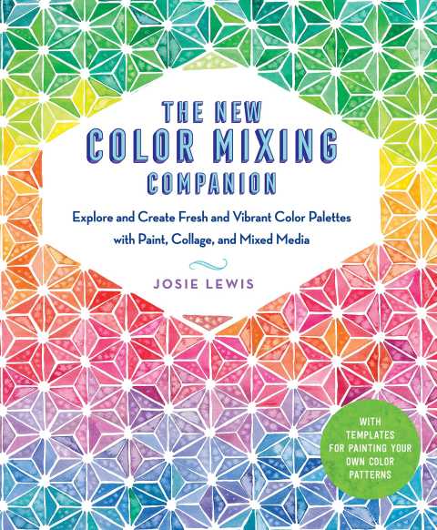 The New Color Mixing Companion 1st Edition Josie Lewis