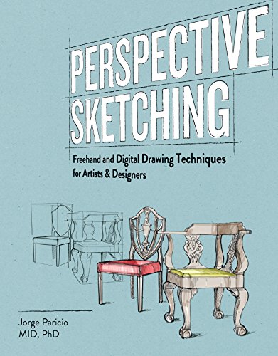 Perspective Sketching Freehand And Digital Drawing Techniques For Artists Designers Paricio