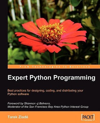 Expert Python Programming Learn Best Practices To Designing Coding And Distributing Your Python Software 1 Reprint Tarek Ziade Ziad