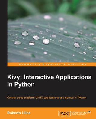 Kivy Interactive Applications In Python Rodriguez Roberto Ulloa