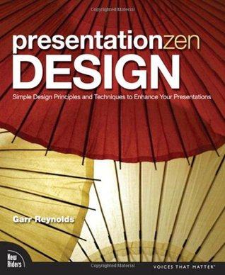 Presentation Zen Design Simple Design Principles And Techniques To Enhance Your Presentations Prsentation Reynolds