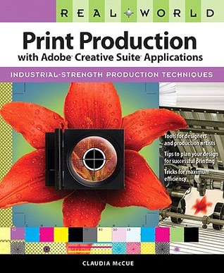 Real World Print Production With Adobe Creative Suite Applications Mccue