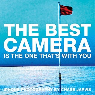 The Best Camera Is The One Thats With You Iphone Photography Jarvis