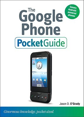 The Google Phone Pocket Guide Ogrady Jason D