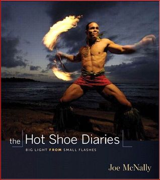 The Hot Shoe Diaries Big Light From Small Flashes Voices That Matter Joe Mcnally