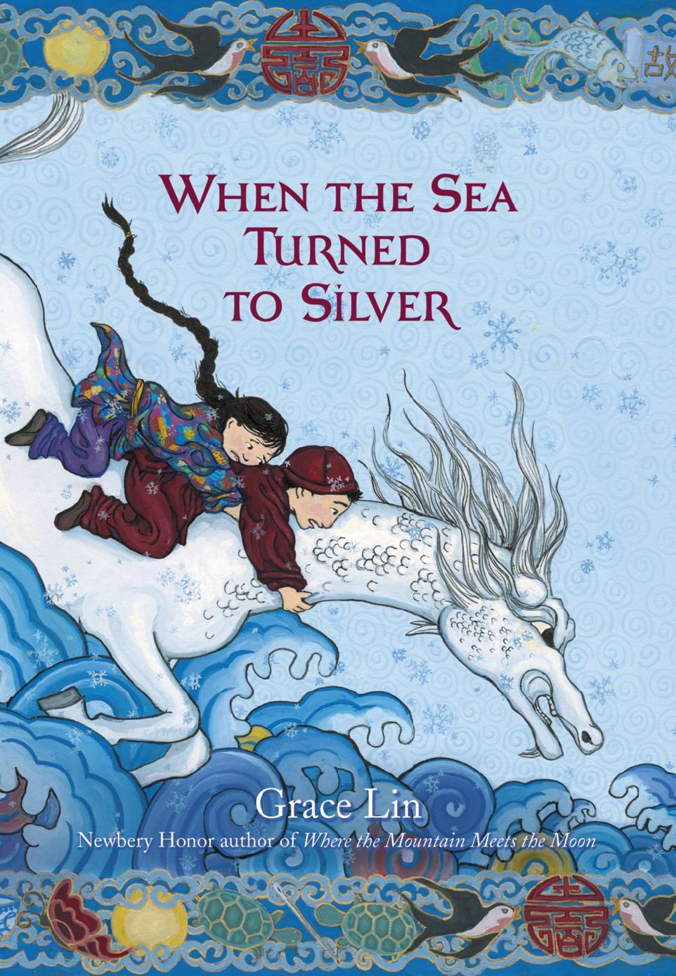 When The Sea Turned To Silver Grace Lin Lin Grace