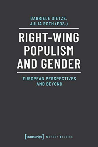 Rightwing Populism And Gender European Perspectives And Beyond Gender Studies Gabriele Dietze