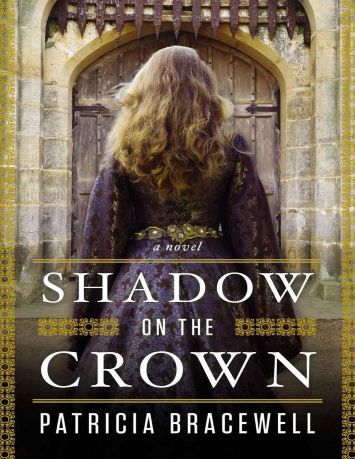 2013 Shadow On The Crown Patricia Bracewell