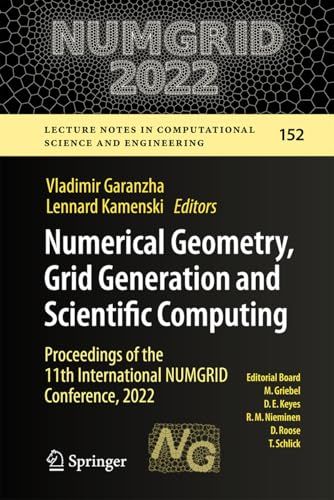 Numerical Geometry Grid Generation And Scientific Computing 11th International Numgrid Conference 2022 2024th Edition Vladimir Garanzha And Lennard Kamenski