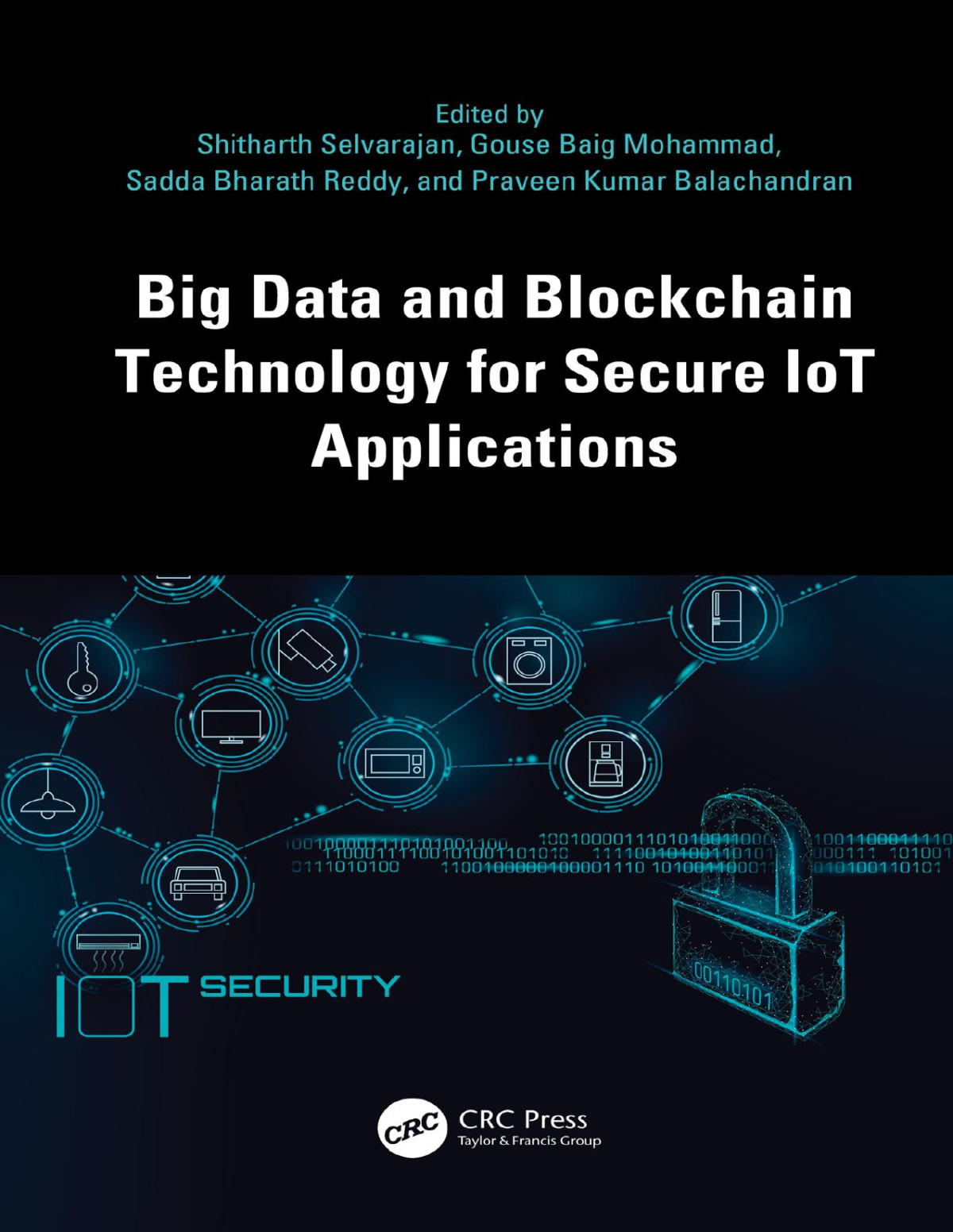 Big Data And Blockchain Technology For Secure Iot Applications Unknown